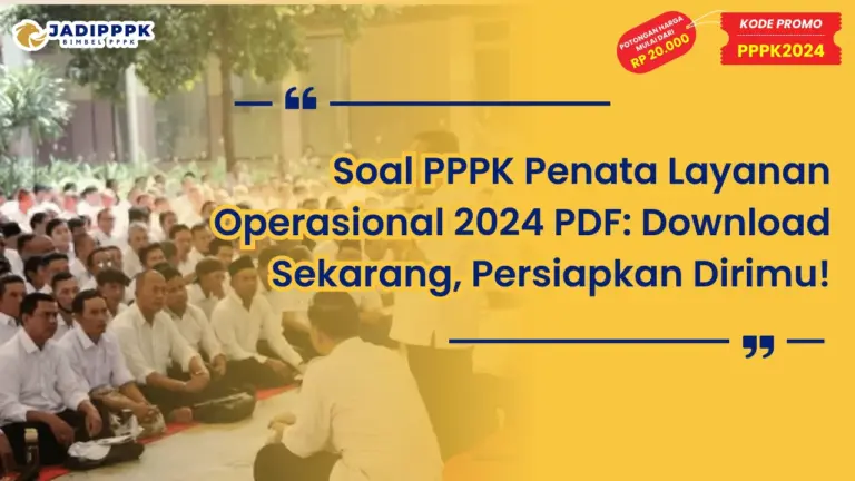 Soal PPPK Penata Layanan Operasional 2024