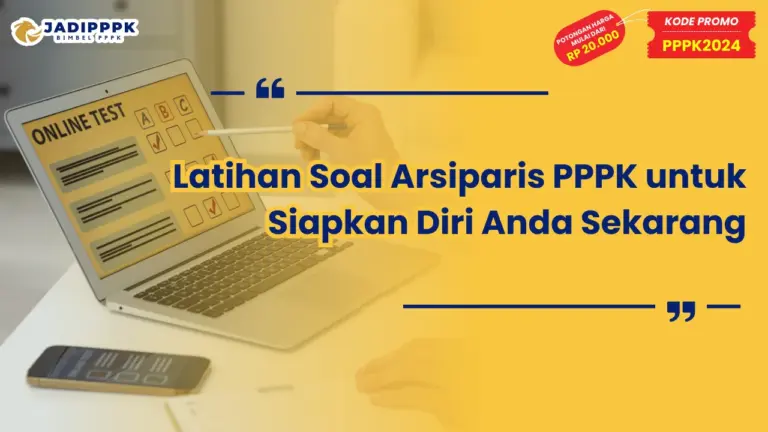 Latihan Soal Arsiparis PPPK untuk Siapkan Diri Anda Sekarang