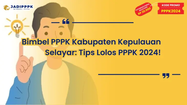 Bimbel PPPK Kabupaten Kepulauan Selaya