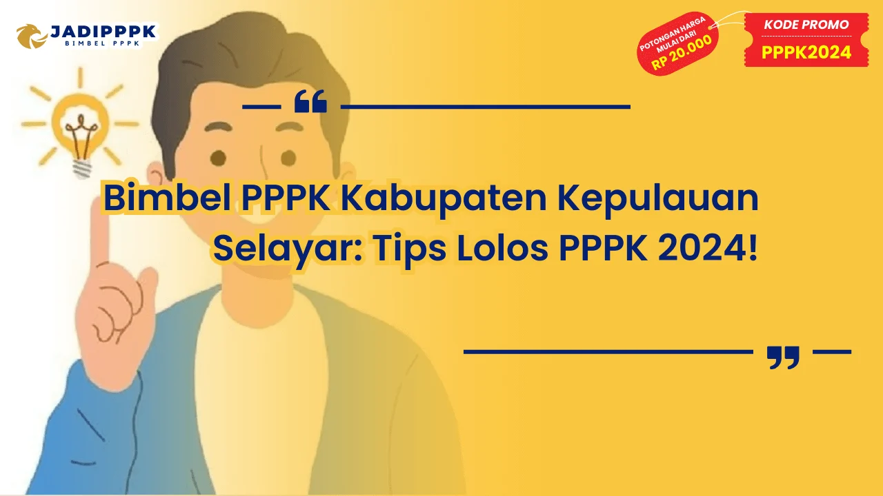 Bimbel PPPK Kabupaten Kepulauan Selaya