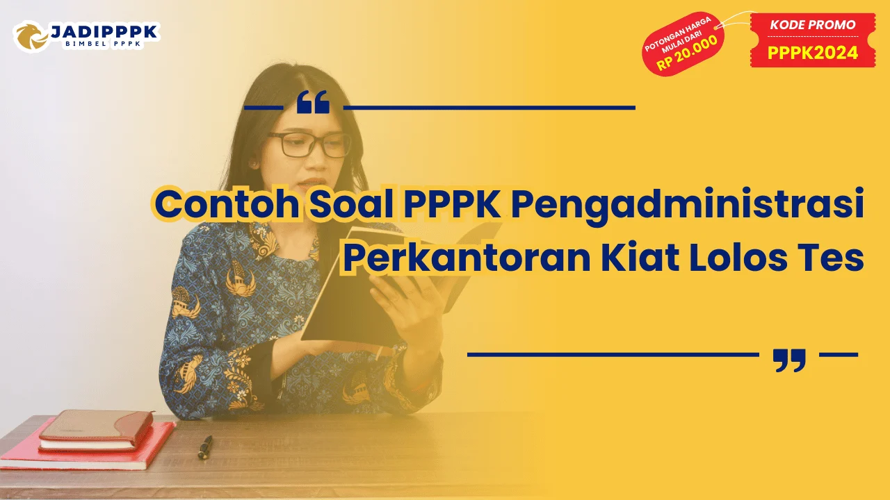 Contoh Soal PPPK Pengadministrasi Perkantoran