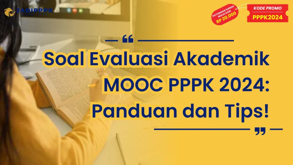 Soal Evaluasi Akademik MOOC PPPK 2024