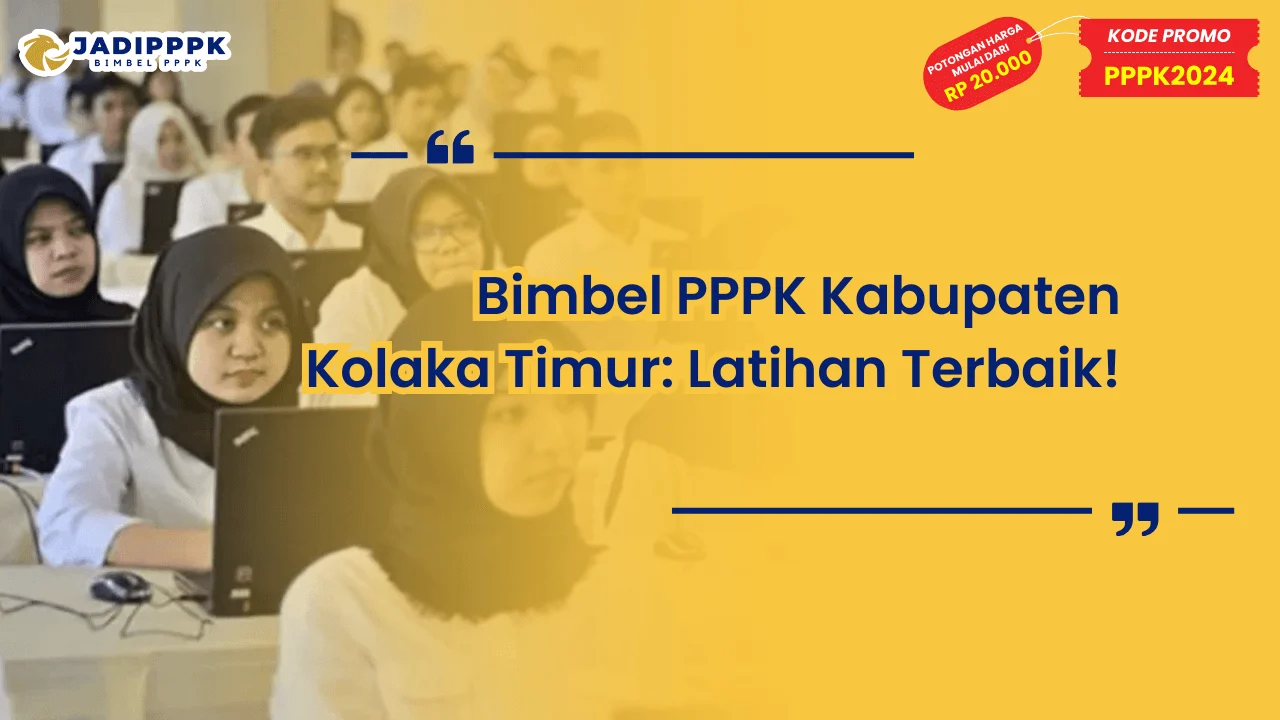 Bimbel PPPK Kabupaten Kolaka Timur