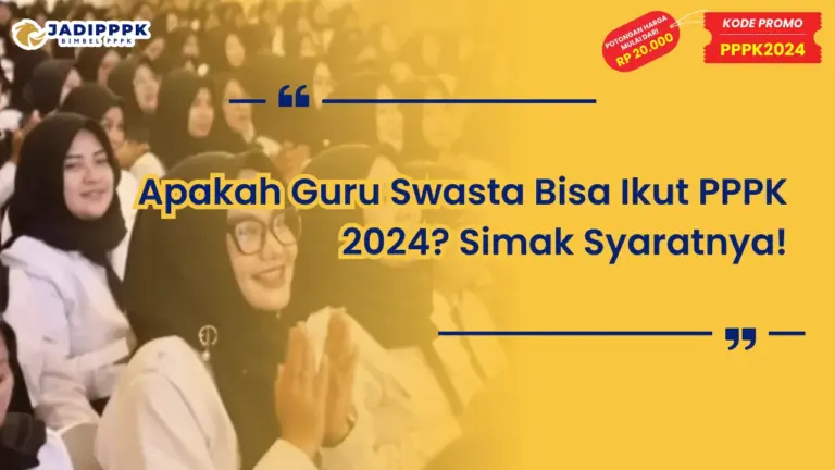 Apakah Guru Swasta Bisa Ikut PPPK 2024