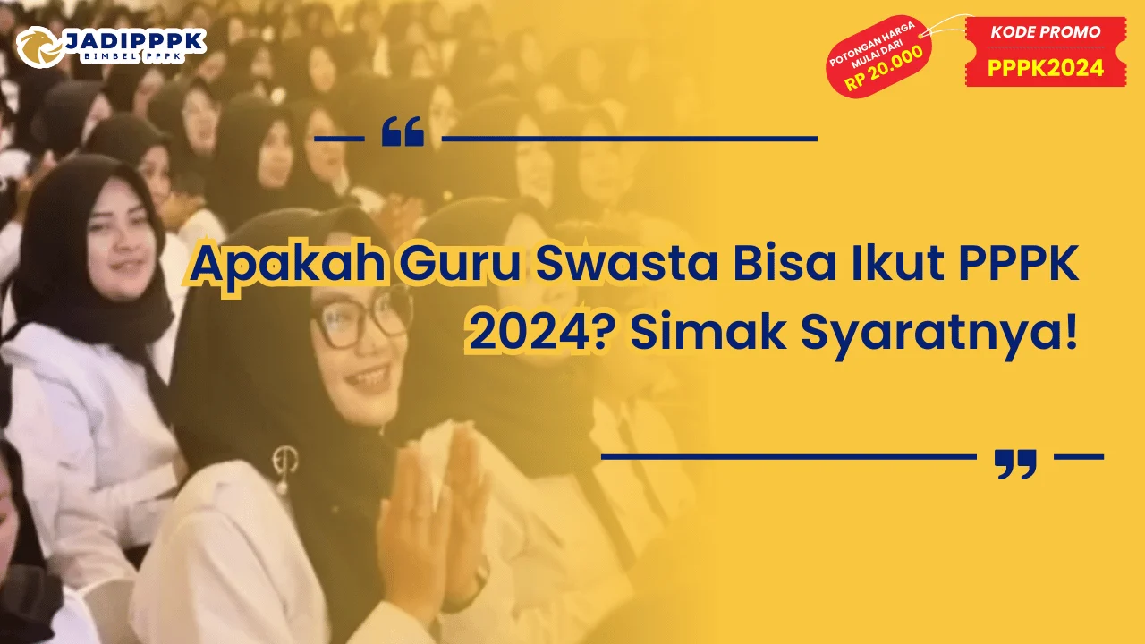 Apakah Guru Swasta Bisa Ikut PPPK 2024