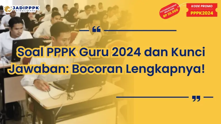Soal PPPK Guru 2024 dan Kunci Jawaban