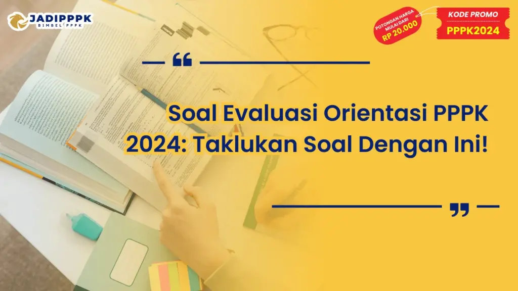 Soal Evaluasi Orientasi PPPK 2024