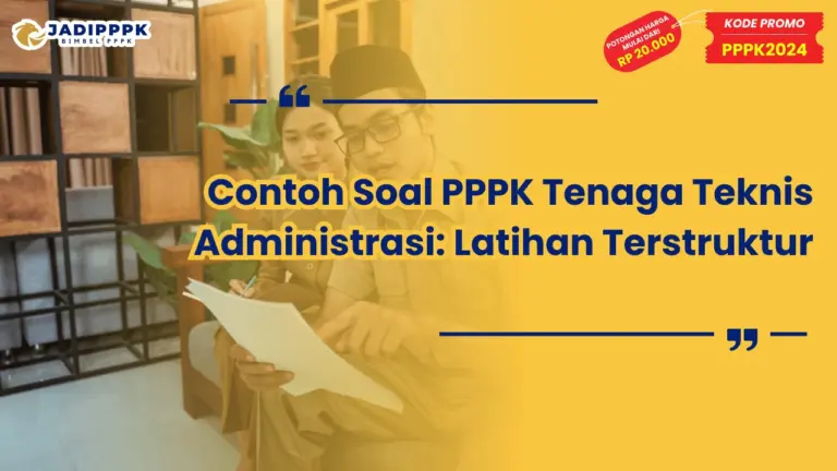 Contoh Soal PPPK Tenaga Teknis Administrasi