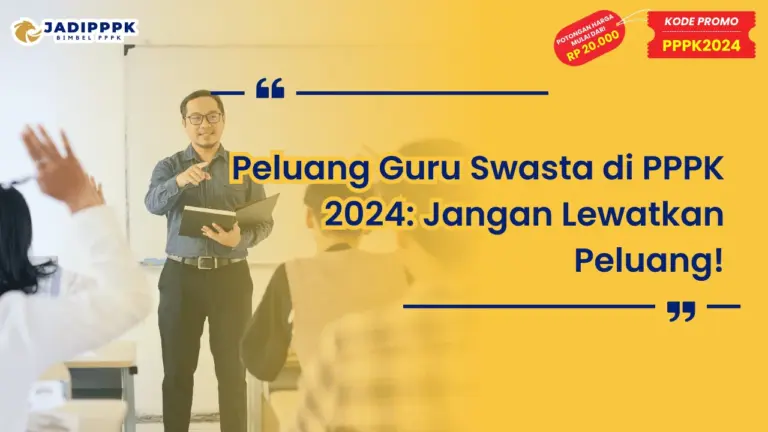 Peluang Guru Swasta di PPPK 2024