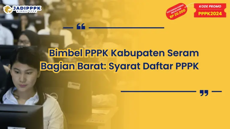 Bimbel PPPK Kabupaten Seram Bagian Barat