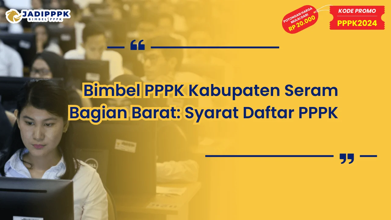 Bimbel PPPK Kabupaten Seram Bagian Barat