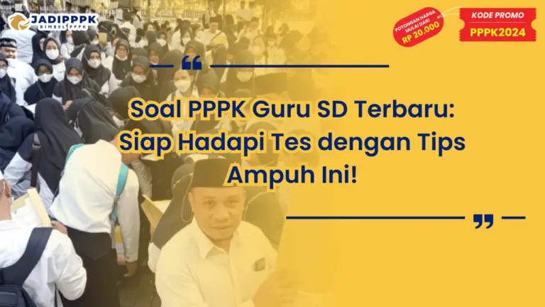 Soal PPPK Guru SD Terbaru