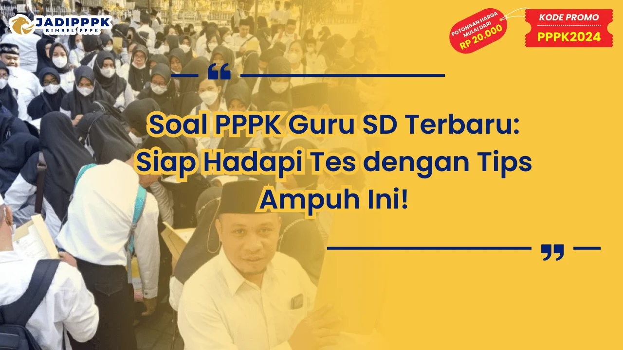 Soal PPPK Guru SD Terbaru