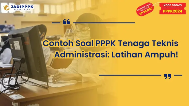 Contoh Soal PPPK Tenaga Teknis Administrasi