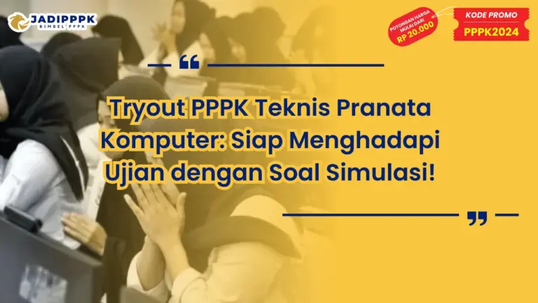 Tryout PPPK Teknis Pranata Komputer