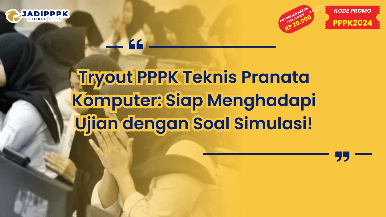 Tryout PPPK Teknis Pranata Komputer
