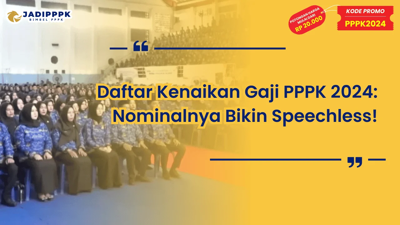 Daftar Kenaikan Gaji PPPK 2024
