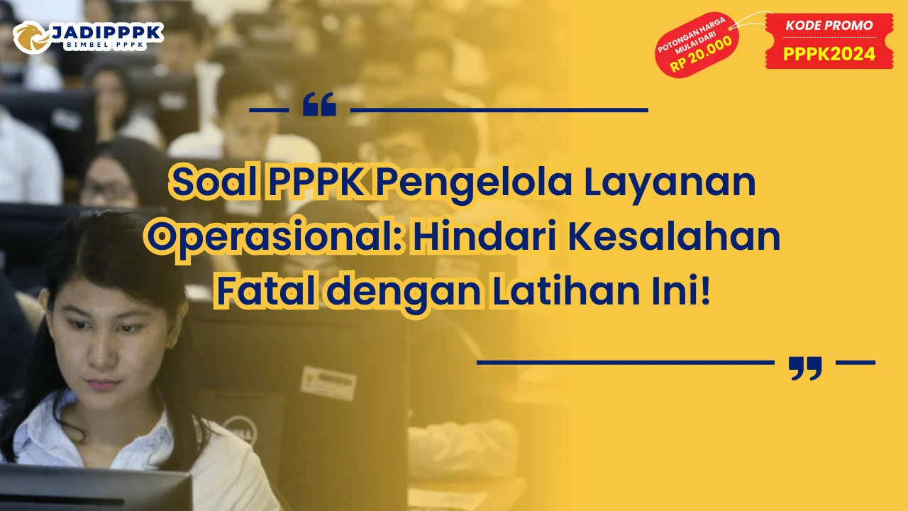 Soal PPPK Pengelola Layanan Operasional