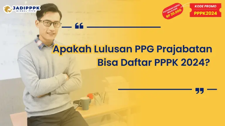 Apakah Lulusan PPG Prajabatan Bisa Daftar PPPK 2024