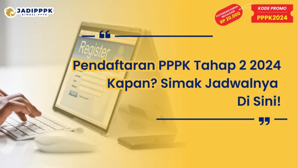 Pendaftaran PPPK Tahap 2 2024 Kapan