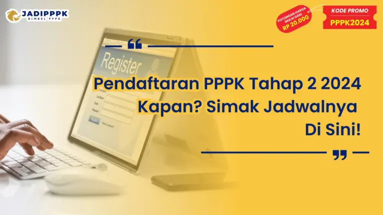 Pendaftaran PPPK Tahap 2 2024 Kapan