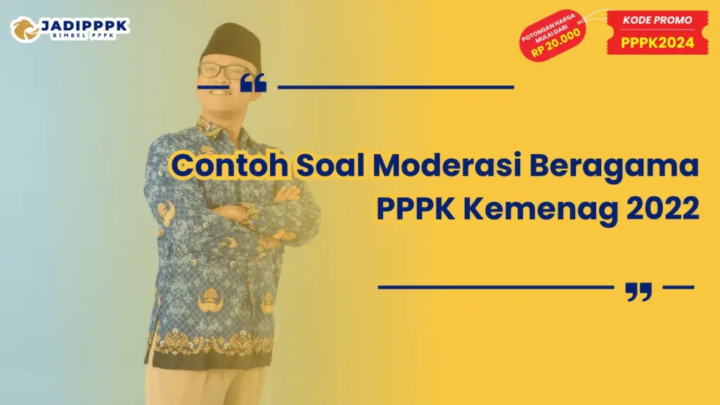 Contoh Soal Moderasi Beragama PPPK Kemenag 2022
