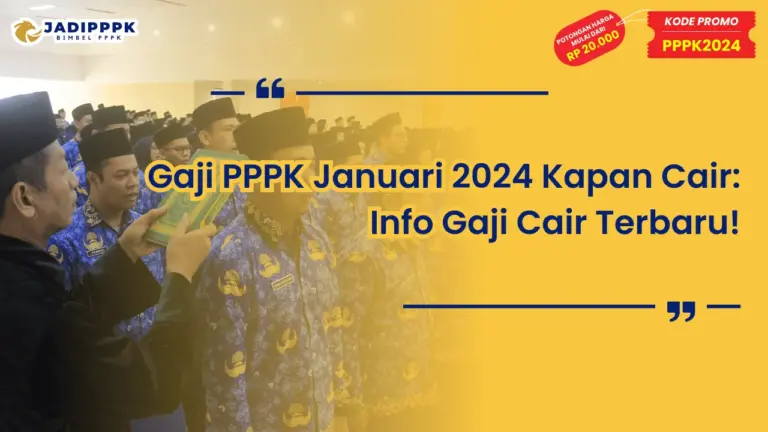 Gaji PPPK Januari 2024 Kapan Cair