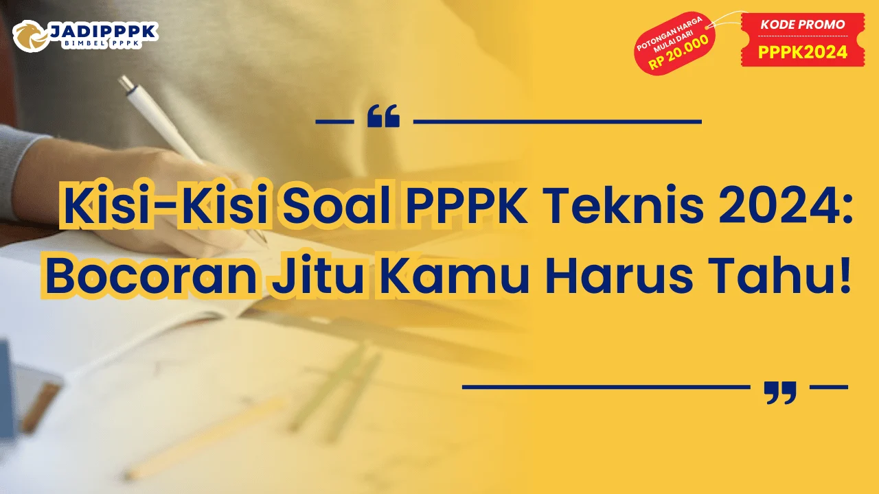 Kisi-Kisi Soal PPPK Teknis 2024