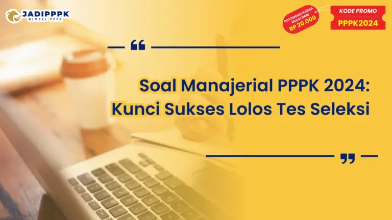 Soal Manajerial PPPK 2024