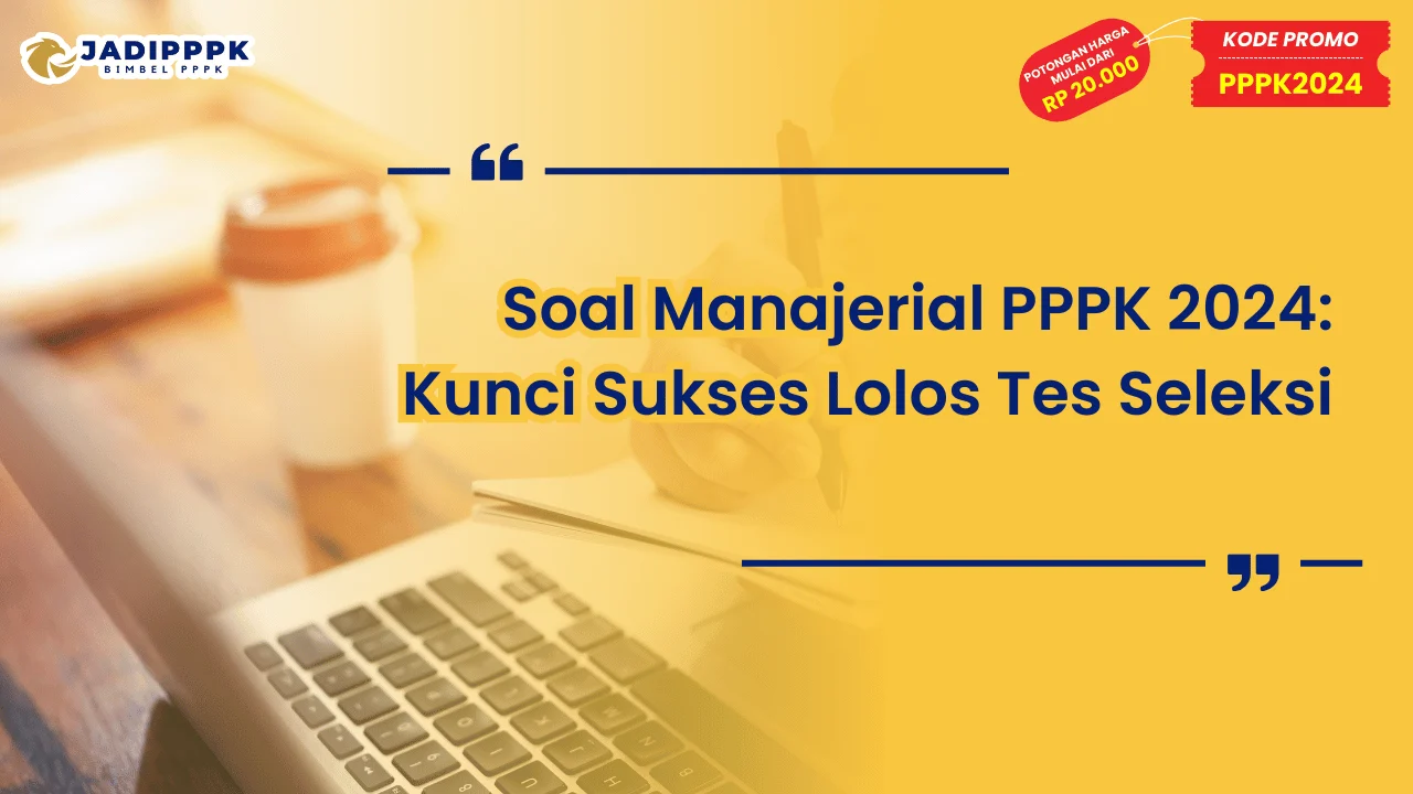 Soal Manajerial PPPK 2024