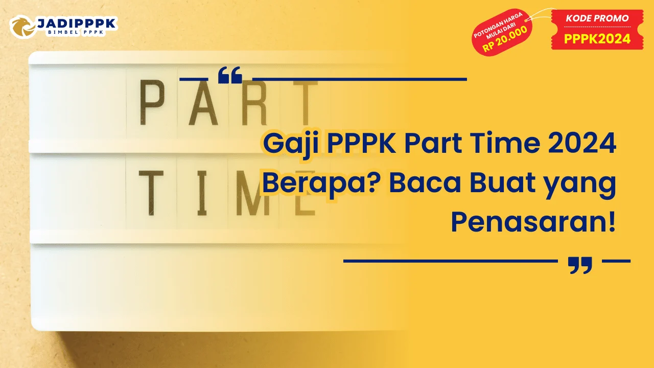 Gaji PPPK Part Time 2024 Berapa