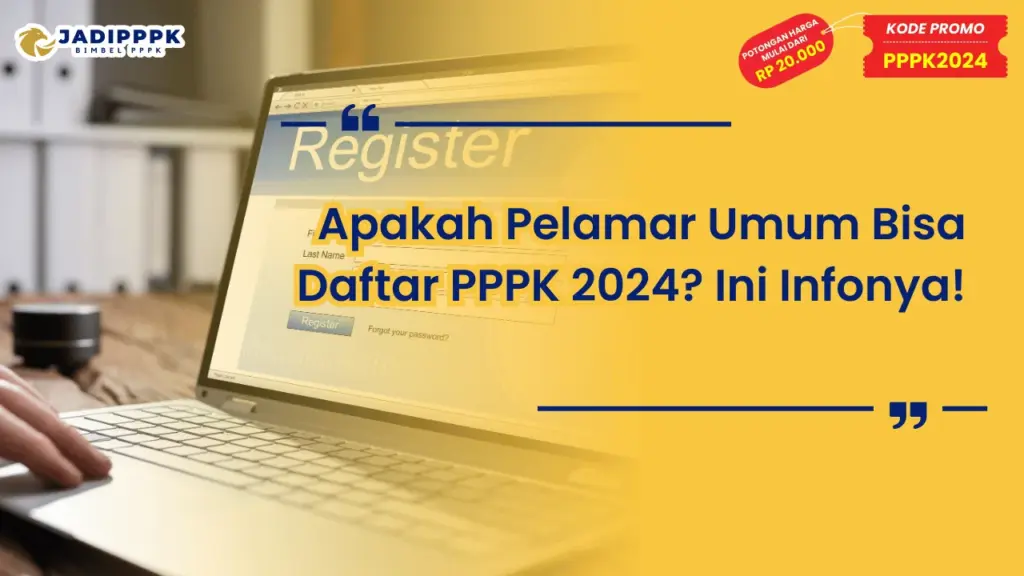 Apakah Pelamar Umum Bisa Daftar PPPK 2024