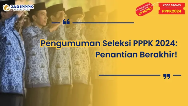 Pengumuman Seleksi PPPK 2024