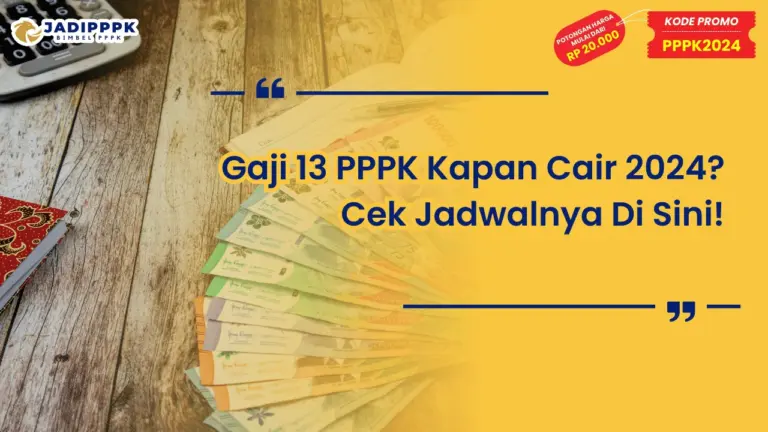 Gaji 13 PPPK Kapan Cair 2024
