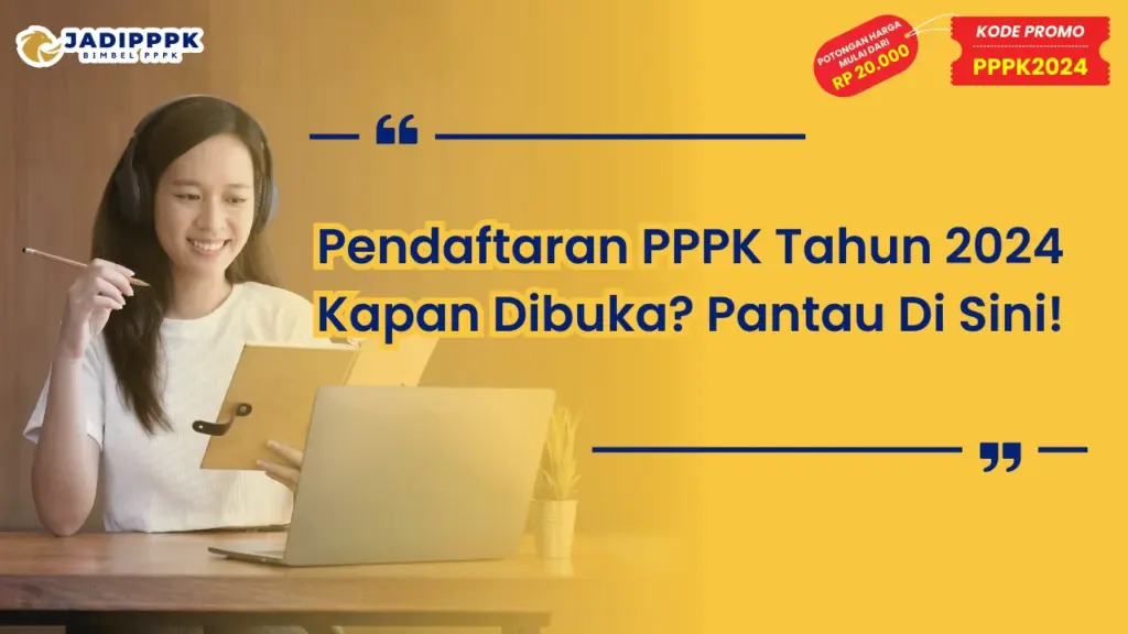 Pendaftaran PPPK Tahun 2024 Kapan Dibuka