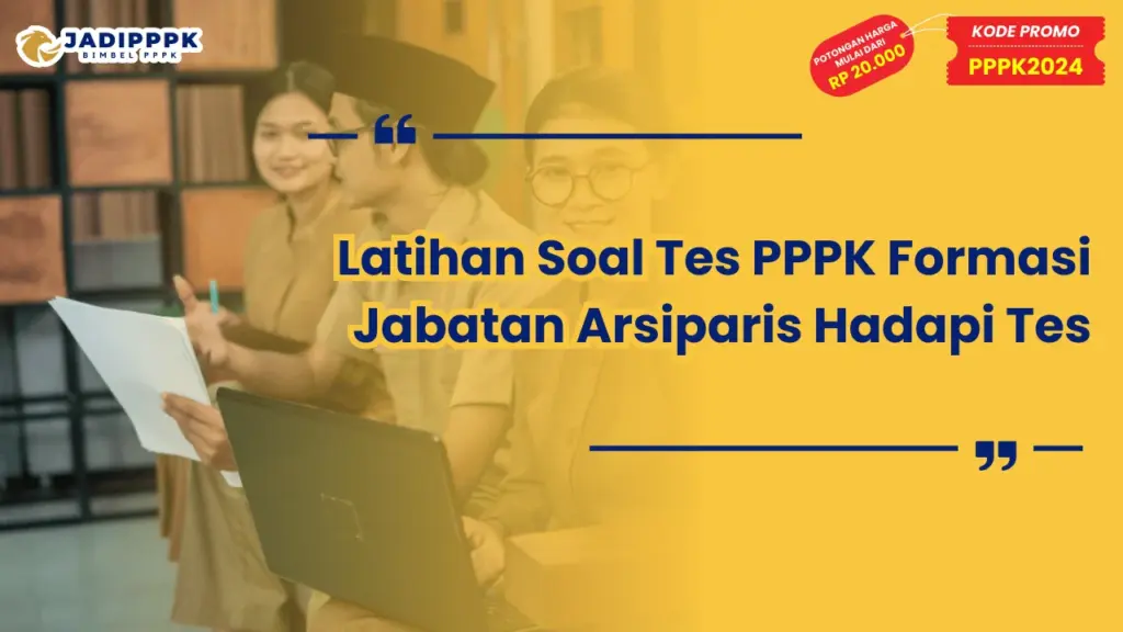 Latihan Soal Tes PPPK Formasi Jabatan Arsiparis