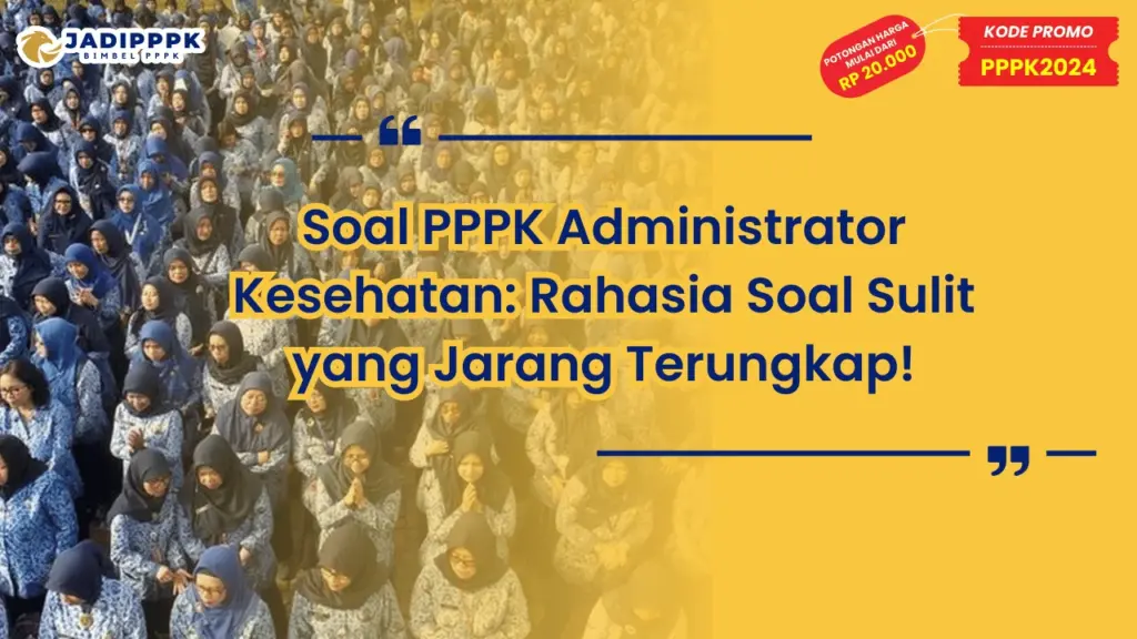 Soal PPPK Administrator Kesehatan