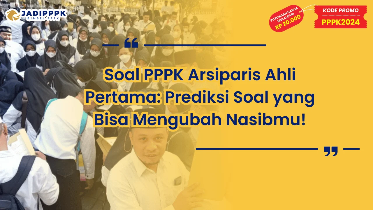 Soal PPPK Arsiparis Ahli Pertama