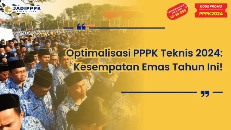 Optimalisasi PPPK Teknis 2024