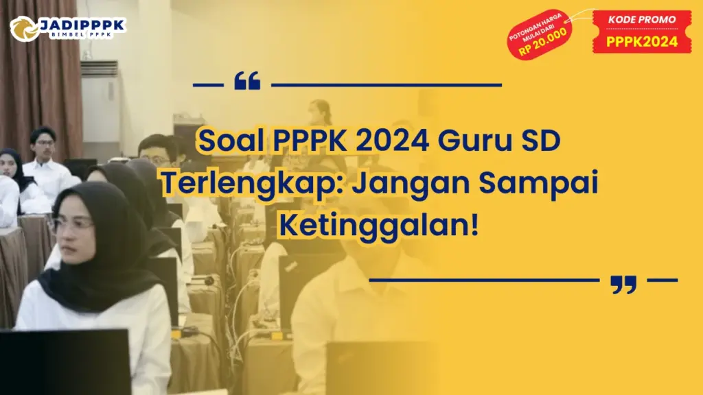 Soal PPPK 2024 Guru SD Terlengkap