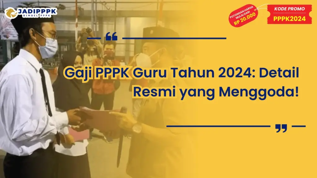 Gaji PPPK Guru Tahun 2024