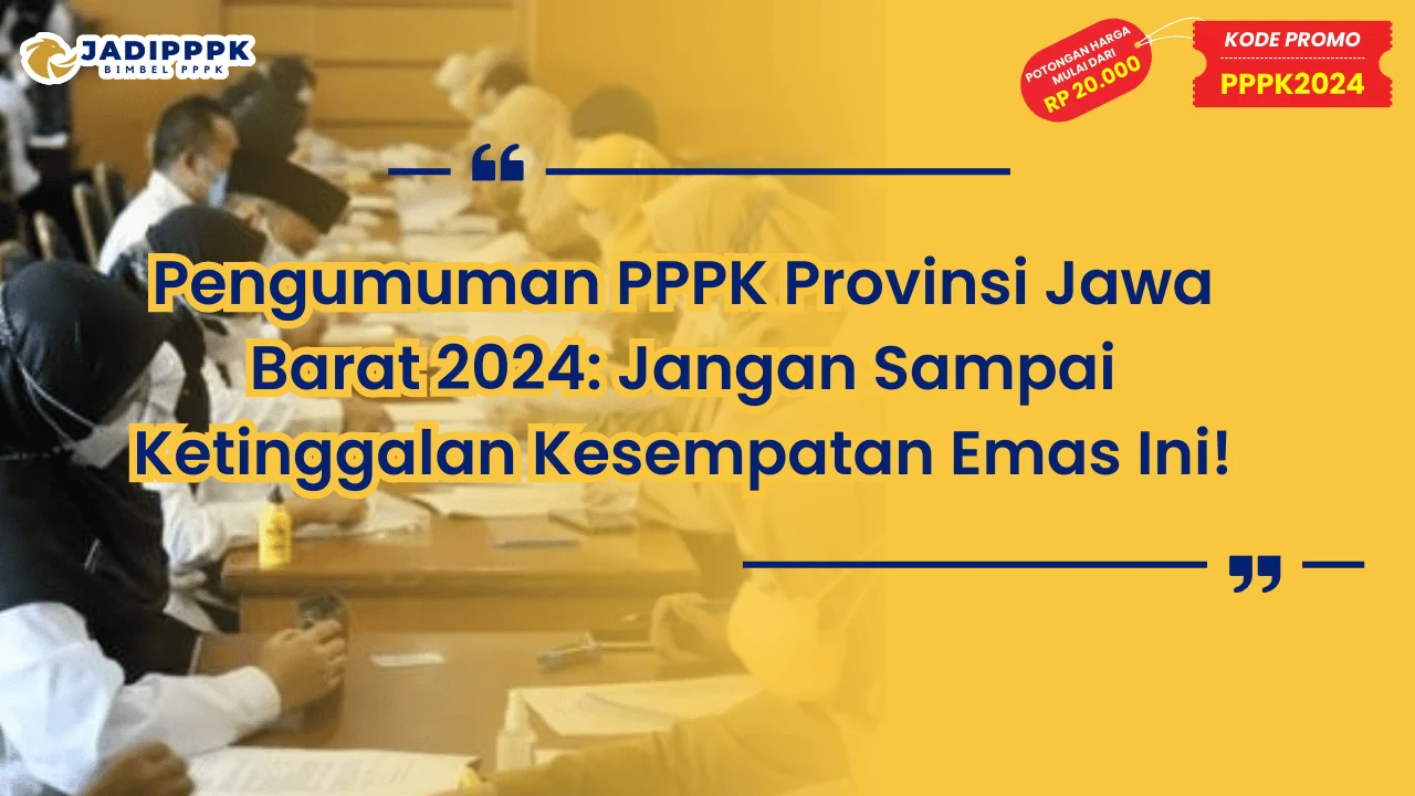 Pengumuman PPPK Provinsi Jawa Barat 2024
