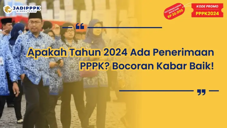 Apakah Tahun 2024 Ada Penerimaan PPPK
