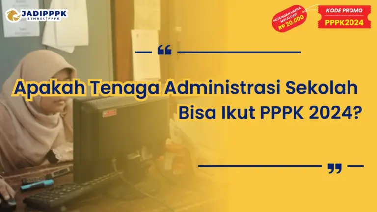 Apakah Tenaga Administrasi Sekolah Bisa Ikut PPPK 2024