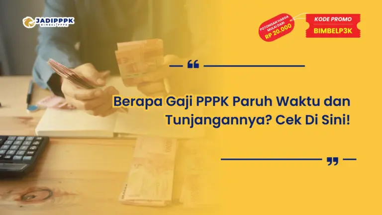 Berapa Gaji PPPK Paruh Waktu dan Tunjangannya?
