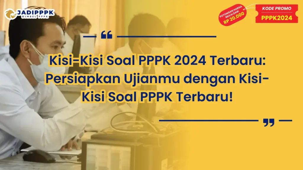 Kisi-Kisi Soal PPPK 2024 Terbaru
