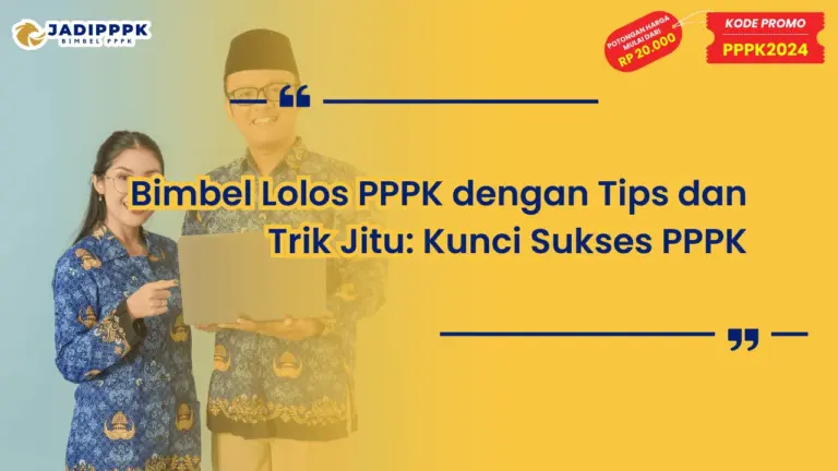 Bimbel Lolos PPPK dengan Tips dan Trik Jitu: