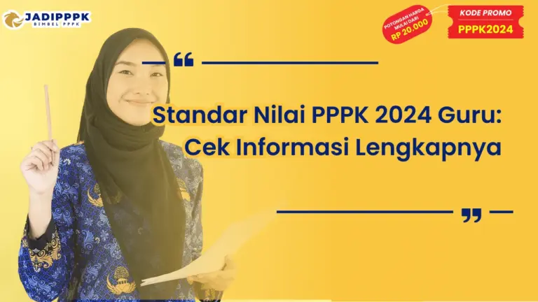 Standar Nilai PPPK 2024 Guru