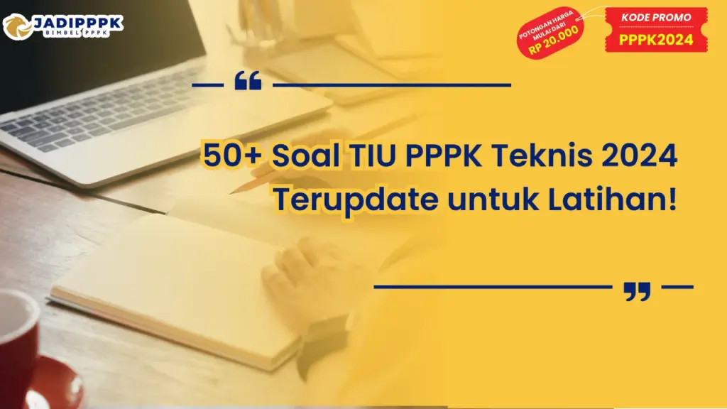 Soal TIU PPPK Teknis 2024 Terupdate