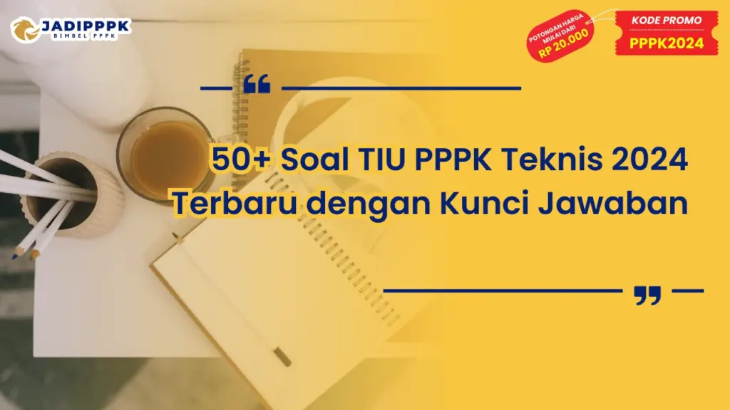 Soal TIU PPPK Teknis 2024 Terbaru